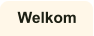 Welkom